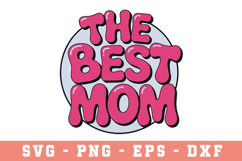 The Best Mom Svg |Mother Day SVG Cut file Product Image 1