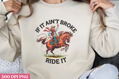 If It Ain&#039;t Broke, Ride It PNG Product Image 2