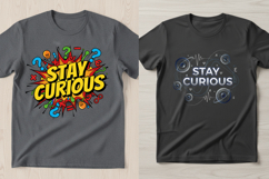 STAY CURIOUS T-SHIRT DESIGNS Product Image 2