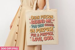 Dear person behind me, you were created on purpose for a pur Product Image 2