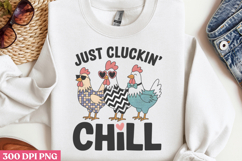 Just Cluckin&#039; Chill PNG, Chicken Farm Sublimation PNG Product Image 3