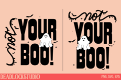 Not Your Boo! | Funny Halloween SVG, PNG, EPS Cut File Product Image 2