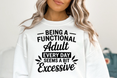 Being a functional adult SVG | Sarcastic | Shirt Svg Product Image 1