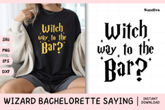 Wizard Bachelorette Party Saying SVG | Witch Way to the Bar? Product Image 1