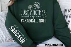 Just another day in paradise... Not! Sleeve SVG PNG Product Image 2