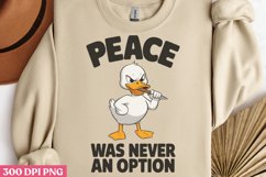 Peace Was Never an Option!!! PNG, Funny Animals Sublimation Product Image 1