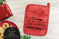 We Whisk You A Merry Christmas SVG - Christmas Potholder SVG Product Image 2