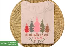 Be Naughty Save Santa The Trip Round Sign SVG Design Product Image 2