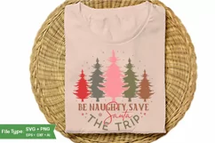 Be Naughty Save Santa The Trip Round Sign SVG Design Product Image 2