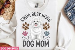 .Kinda busy being dog mom PNG, Dog Mom Sublimation PNG Product Image 3