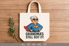 Grandma&#039;s Still Got It SVG Funny Grandma Quote, Mother&#039;s Day Product Image 3