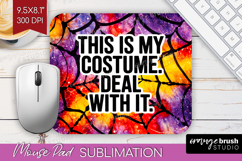 Sarcastic Halloween Quote Mouse Pad Sublimation - Tie Dye Product Image 1