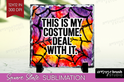 Sarcastic Halloween Quote Slate PNG - Tie Dye Square Slate Product Image 1