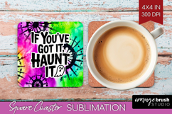 Sarcastic Halloween Quote Square Coaster - Tie Dye Coaster Product Image 1