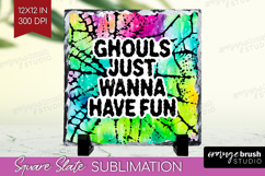 Sarcastic Halloween Quote Slate PNG - Tie Dye Square Slate Product Image 1