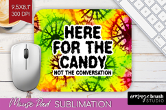 Sarcastic Halloween Quote Mouse Pad Sublimation - Tie Dye Product Image 1