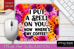 Sarcastic Halloween Quote Mouse Pad Sublimation - Tie Dye Product Image 1