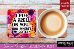 Sarcastic Halloween Quote Square Coaster - Tie Dye Coaster Product Image 1