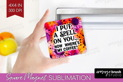 Sarcastic Halloween Quote Magnet Sublimation - Tie Dye PNG Product Image 1