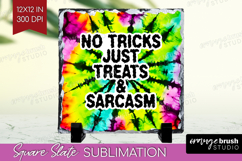 Sarcastic Halloween Quote Slate PNG - Tie Dye Square Slate Product Image 1