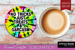 Sarcastic Halloween Quote Round Coaster - Tie Dye Coaster Product Image 1