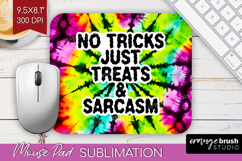 Sarcastic Halloween Quote Mouse Pad Sublimation - Tie Dye Product Image 1
