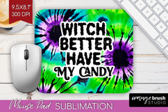 Sarcastic Halloween Quote Mouse Pad Sublimation - Tie Dye Product Image 1