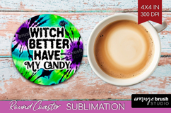 Sarcastic Halloween Quote Round Coaster - Tie Dye Coaster Product Image 1