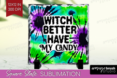 Sarcastic Halloween Quote Slate PNG - Tie Dye Square Slate Product Image 1