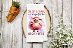I&#039;m not a towel, I&#039;m a cape for the kitchen hero PNG Product Image 1