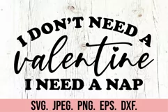 I Don't Need A Valentine I Need A Nap - Valentine's Day SVG Product Image 2