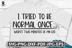 Maglietta Con Scritta "I Tried To Be Normal Once" "I Tried To Be Normal Once", "Worst Two Minutes Of My Life", Con Scritta Divertente, Giallo, L - Foto 7