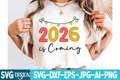 2026 is Coming SVG Design,New Year SVG,New Year 2026 SVG Product Image 2