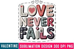 Love Never Fails Sublimation Design,Valentine png Product Image 1