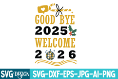 Good Bye 2025 Welcome 2026 SVG Design,New Year 2026 SVG Product Image 2