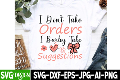 I Don't Take Orders I Barely Take Suggestions SVG Design Product Image 2