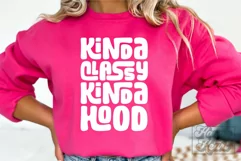 Kinda Classy Kinda Hood SVG - Sarcastic PNG - Funny Quotes Product Image 4