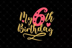 6th Birthday SVG | My 6th Birthday SVG | Birthday SVG Product Image 2