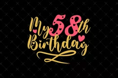 58th Birthday SVG | My 58th Birthday SVG | Birthday Product Image 2