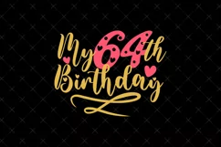 64th Birthday SVG | My 64th Birthday SVG | Birthday Product Image 2