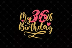 36th Birthday SVG | My 36th Birthday SVG | Birthday Product Image 2