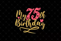 75th Birthday SVG | My 75th Birthday SVG | Birthday Product Image 2