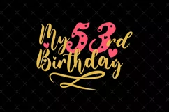 53rd Birthday SVG | My 53rd Birthday SVG | Birthday Product Image 2