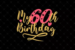 60th Birthday SVG | My 60th Birthday SVG | Birthday Product Image 2