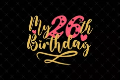 26th Birthday SVG | My 26th Birthday SVG | Birthday SVG Product Image 2