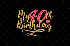 40th Birthday SVG | My 40th Birthday SVG | Birthday Product Image 2