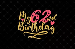 62nd Birthday SVG | My 62nd Birthday SVG | Birthday Product Image 2