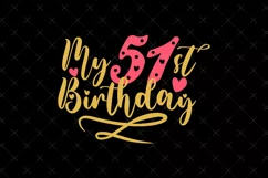 51st Birthday SVG | My 51st Birthday SVG | Birthday Product Image 2