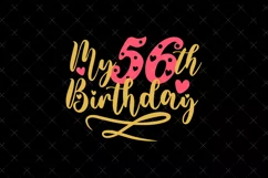 56th Birthday SVG | My 56th Birthday SVG | Birthday Product Image 2