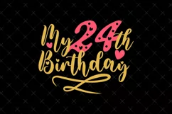 24th Birthday SVG | My 24th Birthday SVG | Birthday Product Image 2